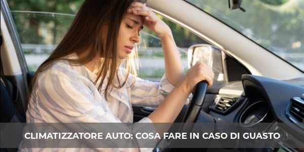 climatizzatore auto guasto cosa fare