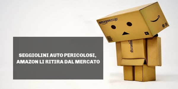 seggiolini pericolosi amazon