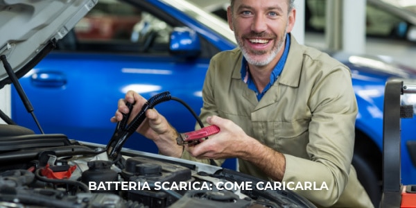 Batteria auto scarica? Cosa fare per ricaricarla