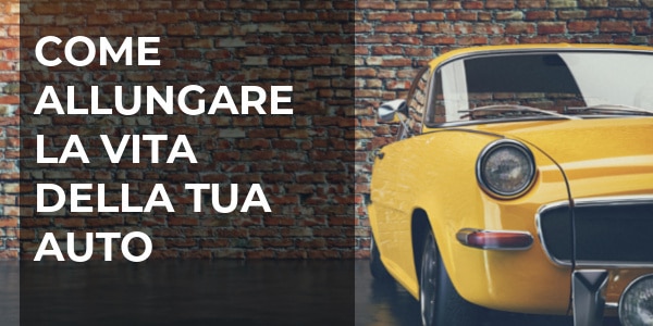 come allungare vita auto