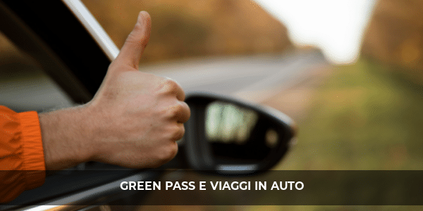 green pass viaggi auto 2021