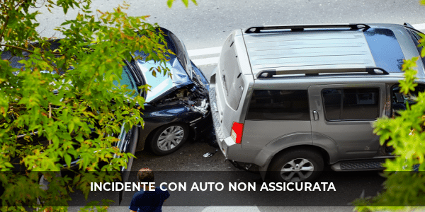 incidente auto non assicurata