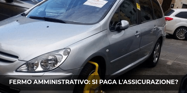 fermo amministrativo si paga assicurazione