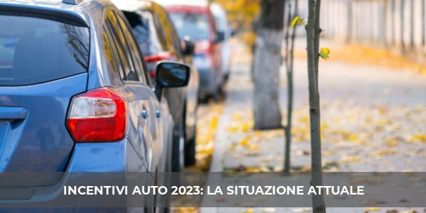 incentivi auto 2023 la situazione attuale