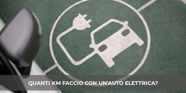 quanti chilometri faccio con auto elettrica