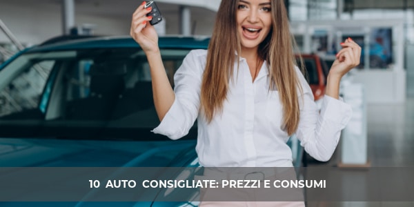 Le 10 auto più economiche nel prezzo o nei  consumi