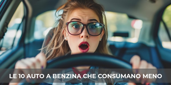 Le 10 auto a benzina che consumano meno