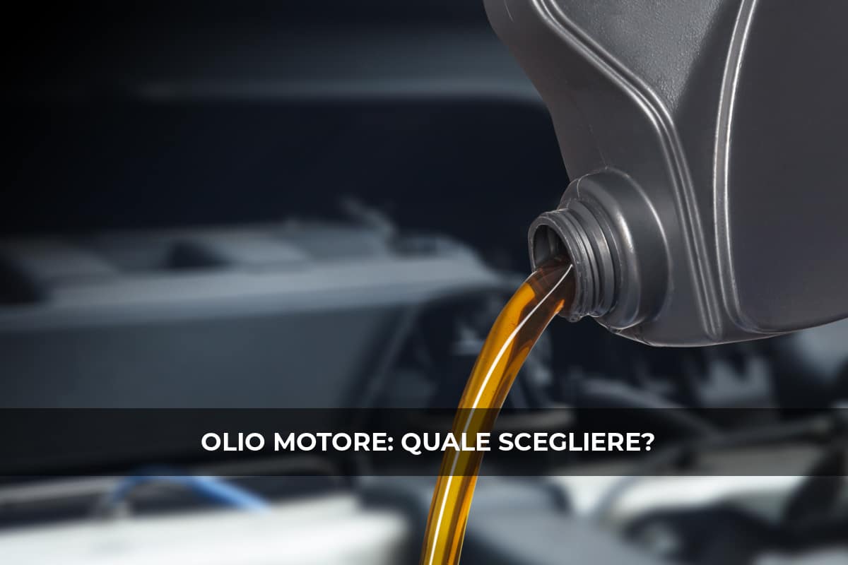 OLIO MOTORE AUTO QUALE SCEGLIERE