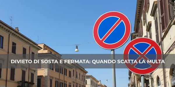 divieto di sosta e fermata quando scatta la multa