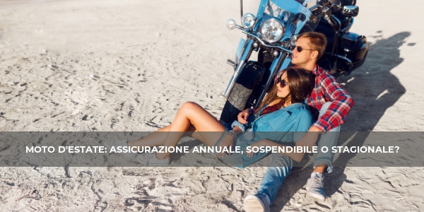 moto d'estate polizza assicurativa annuale stagionale o sospendibile