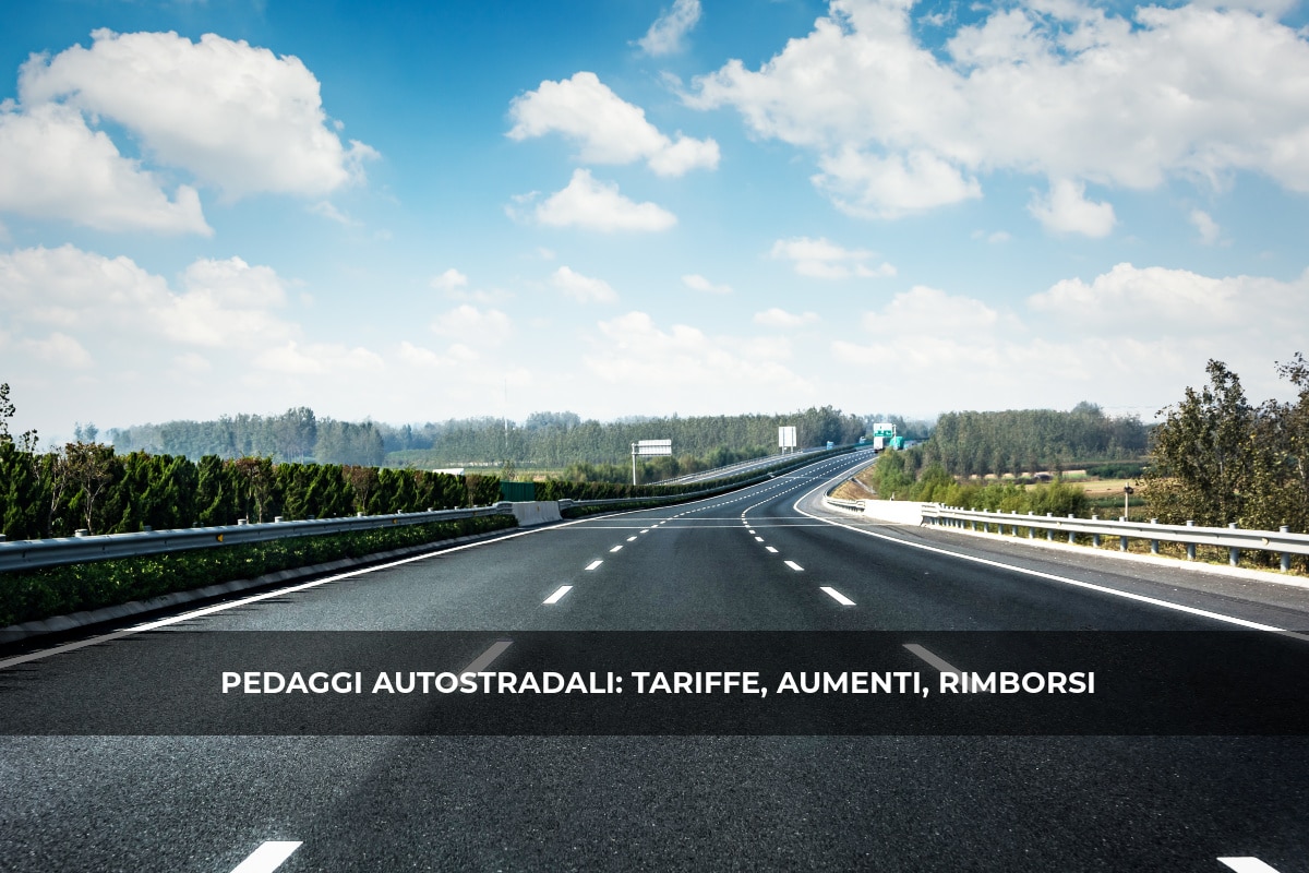 PEDAGGI AUTOSTRADALI TARIFFE AUMENTI RIMBORSI